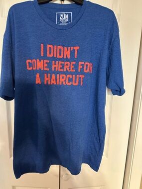 Men’s Blue Graphic Tee - 'I Didn't Come Here For A Haircut'